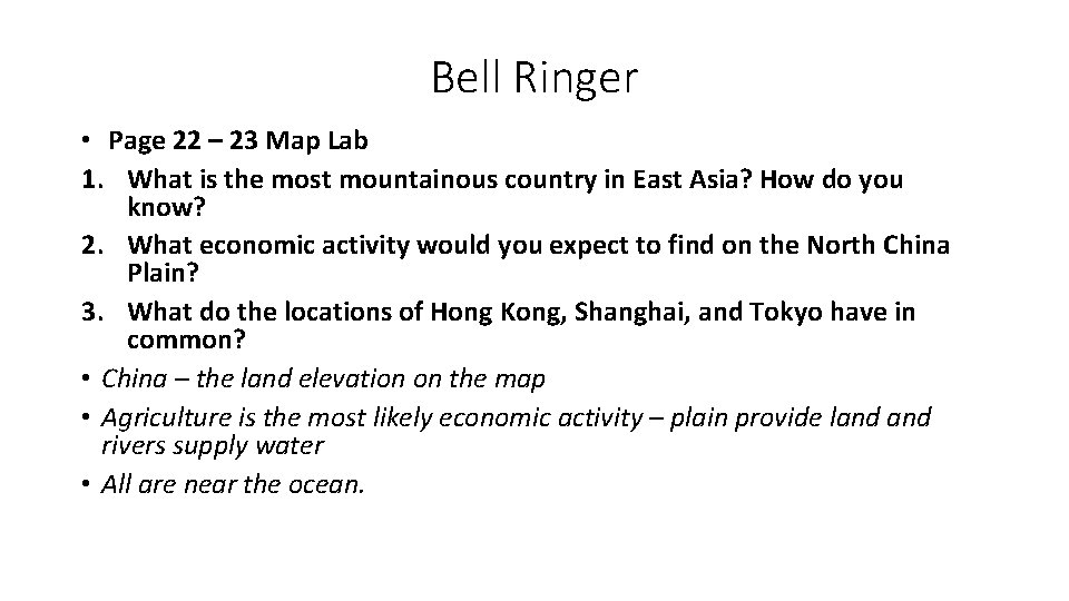 Bell Ringer • Page 22 – 23 Map Lab 1. What is the most