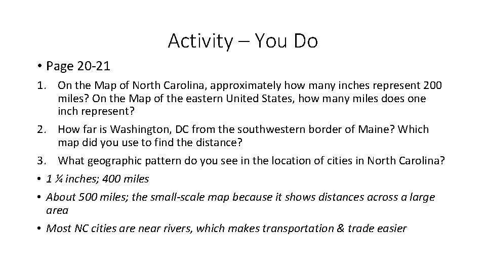 Activity – You Do • Page 20 -21 1. On the Map of North