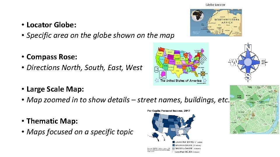  • Locator Globe: • Specific area on the globe shown on the map