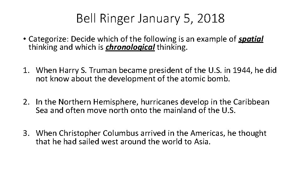 Bell Ringer January 5, 2018 • Categorize: Decide which of the following is an