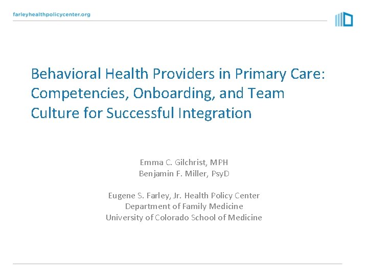 Behavioral Health Providers in Primary Care: Competencies, Onboarding, and Team Culture for Successful Integration