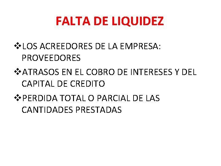 FALTA DE LIQUIDEZ v. LOS ACREEDORES DE LA EMPRESA: PROVEEDORES v. ATRASOS EN EL FALTA DE LIQUIDEZ v. LOS ACREEDORES DE LA EMPRESA: PROVEEDORES v. ATRASOS EN EL