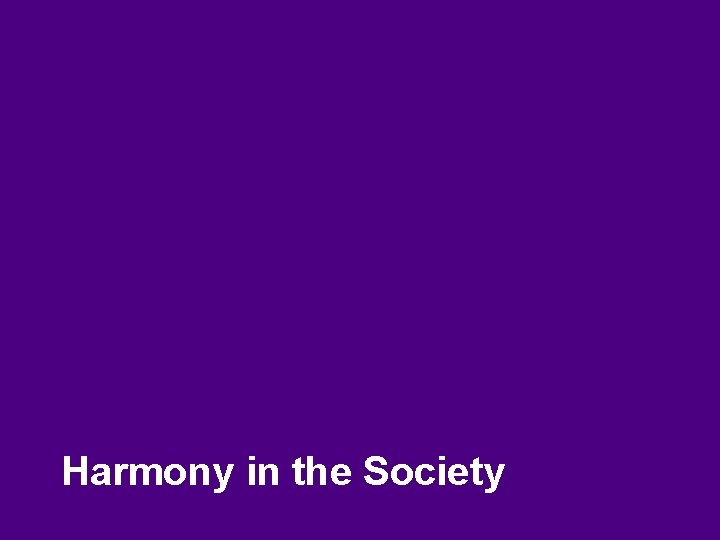 Harmony in the Society 