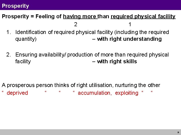 Prosperity = Feeling of having more than required physical facility 2 1 1. Identification