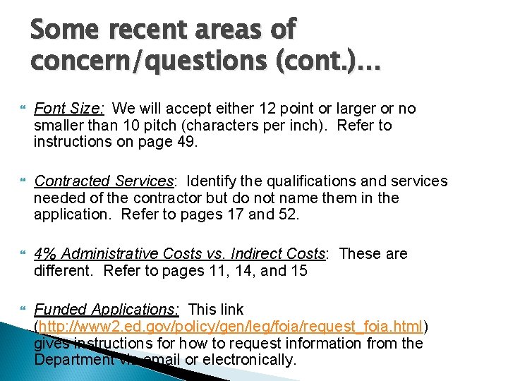 Some recent areas of concern/questions (cont. )… Font Size: We will accept either 12