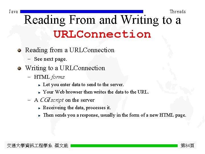 Java Threads Reading From and Writing to a URLConnection Reading from a URLConnection -