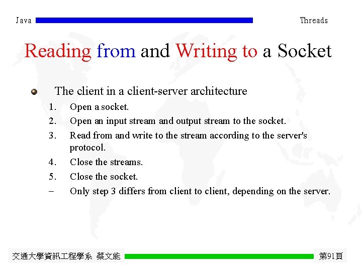 Java Threads Reading from and Writing to a Socket The client in a client-server