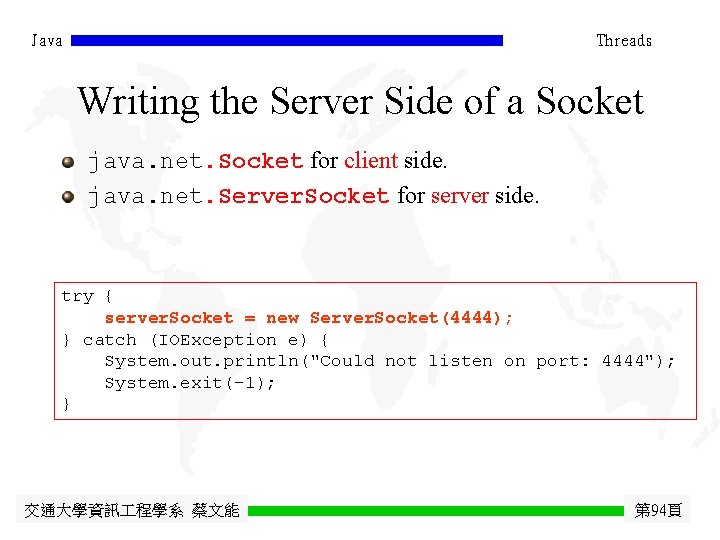 Java Threads Writing the Server Side of a Socket java. net. Socket for client