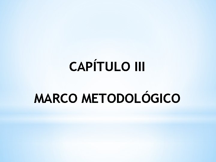 CAPÍTULO III MARCO METODOLÓGICO 