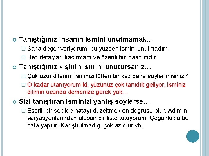  Tanıştığınız insanın ismini unutmamak… � Sana değer veriyorum, bu yüzden ismini unutmadım. �