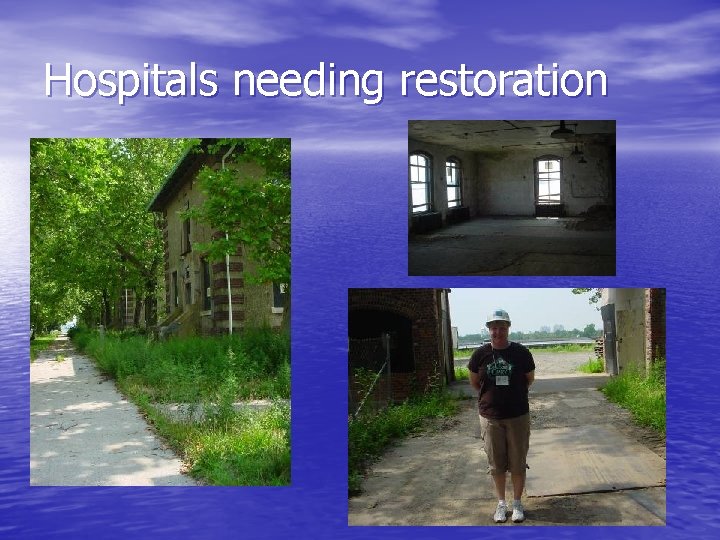Hospitals needing restoration 