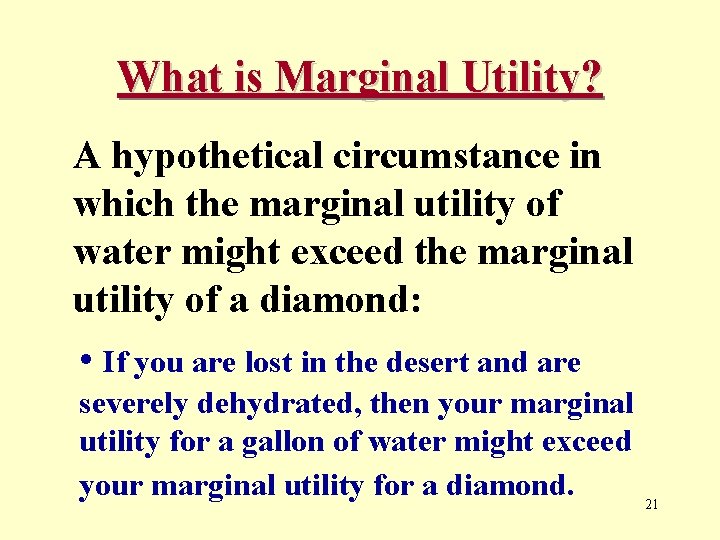 What is Marginal Utility? A hypothetical circumstance in which the marginal utility of water