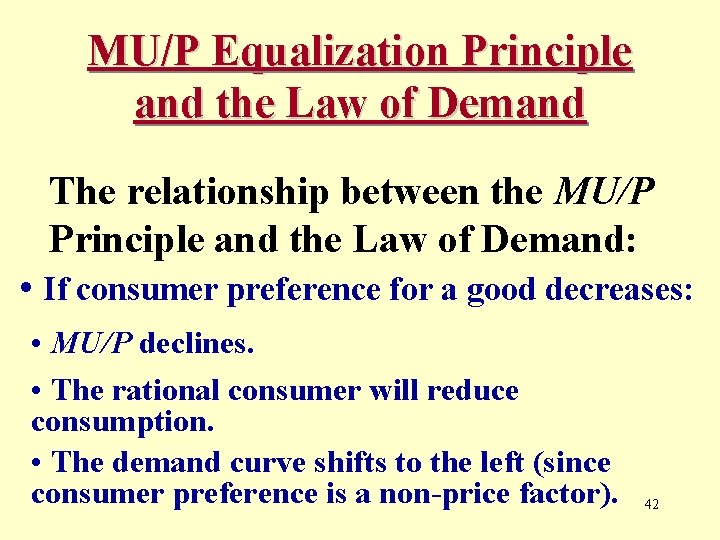 MU/P Equalization Principle and the Law of Demand The relationship between the MU/P Principle