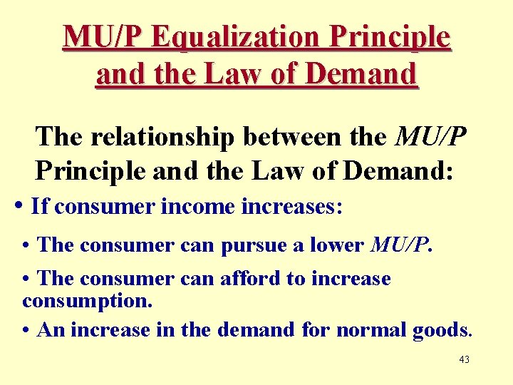 MU/P Equalization Principle and the Law of Demand The relationship between the MU/P Principle