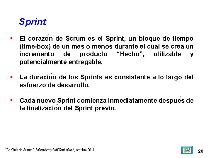 Sprint El corazo n de Scrum es el Sprint, un bloque de tiempo (time-box)