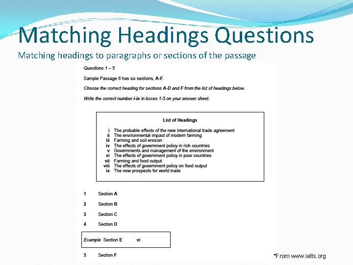 Matching Headings Questions Matching headings to paragraphs or sections of the passage *From www.