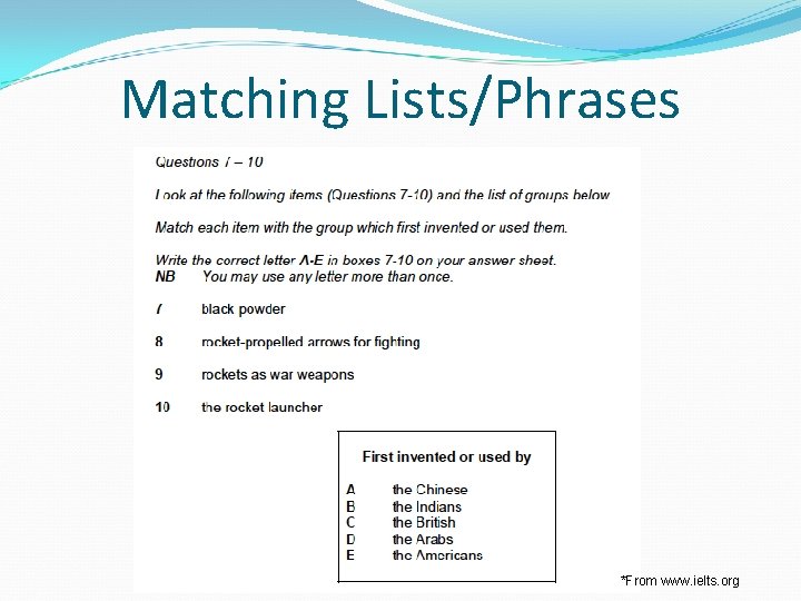 Matching Lists/Phrases *From www. ielts. org 