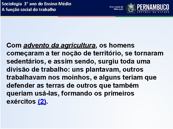 Sociologia 3° ano do Ensino Médio A função social do trabalho Com advento da