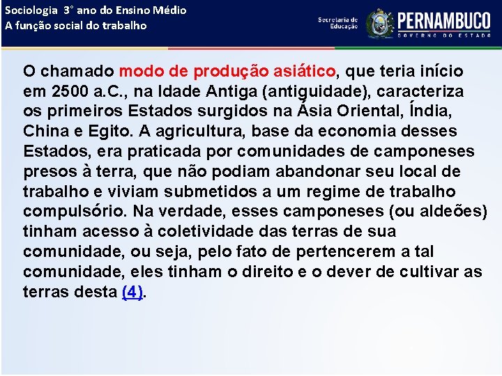 Sociologia 3° ano do Ensino Médio A função social do trabalho O chamado modo