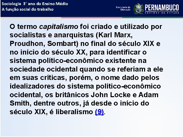 Sociologia 3° ano do Ensino Médio A função social do trabalho O termo capitalismo