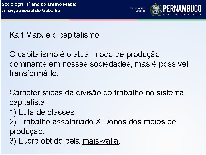 Sociologia 3° ano do Ensino Médio A função social do trabalho Karl Marx e