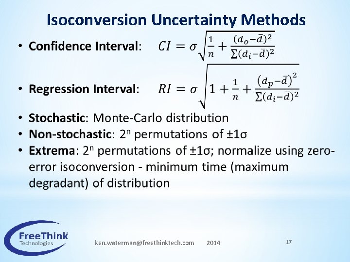  Isoconversion Uncertainty Methods ken. waterman@freethinktech. com 2014 17 