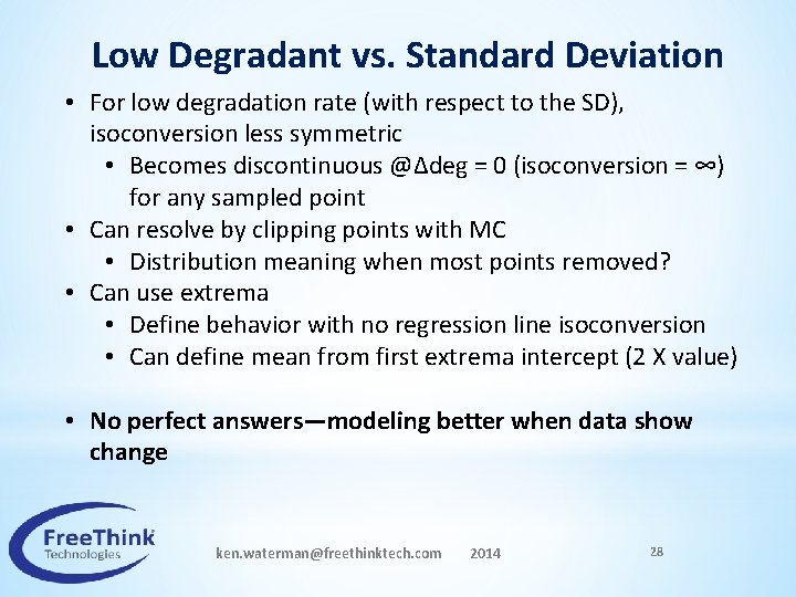 Low Degradant vs. Standard Deviation • For low degradation rate (with respect to the
