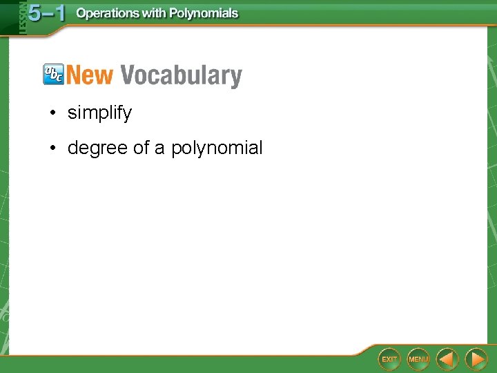  • simplify • degree of a polynomial 