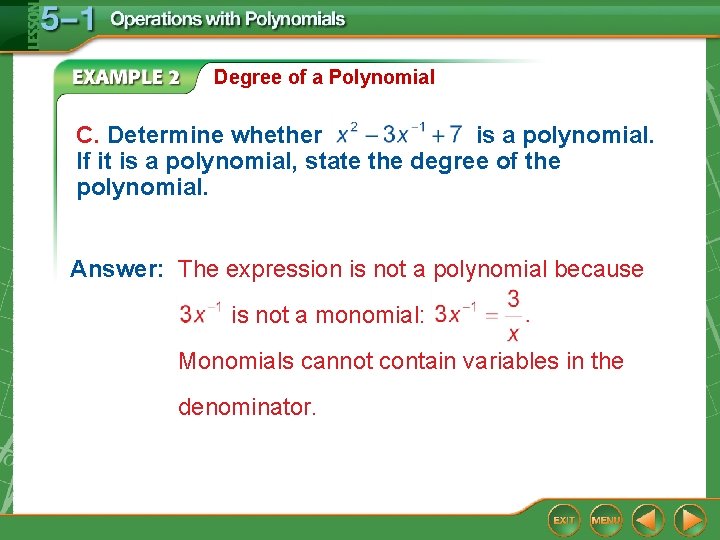Degree of a Polynomial C. Determine whether is a polynomial. If it is a