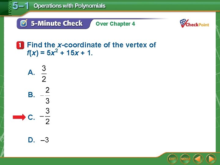 Over Chapter 4 Find the x-coordinate of the vertex of f(x) = 5 x