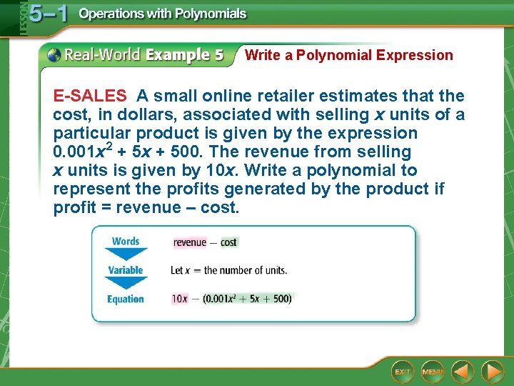 Write a Polynomial Expression E-SALES A small online retailer estimates that the cost, in