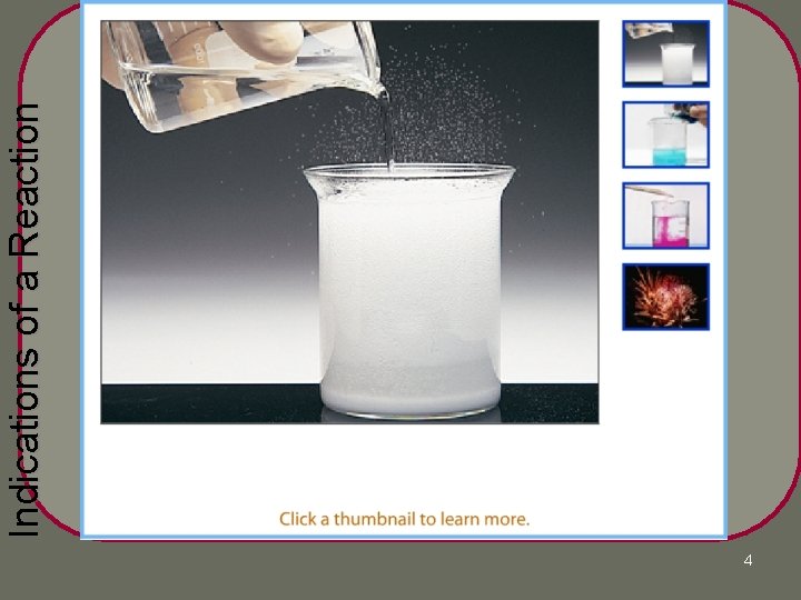 4 Indications of a Reaction 4 Indications of a Reaction