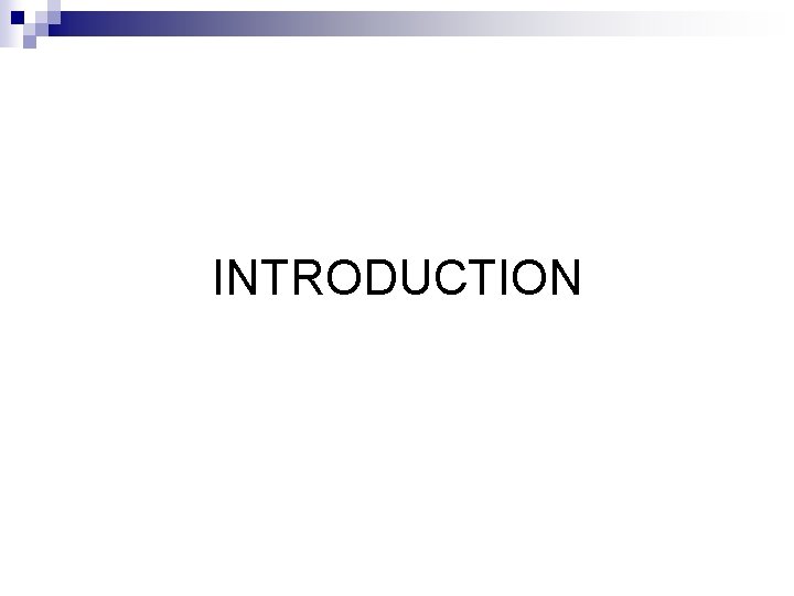 INTRODUCTION 