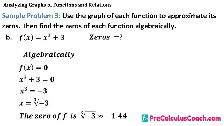 Analyzing Graphs of Functions and Relations Sample Problem 3: Use the graph of each