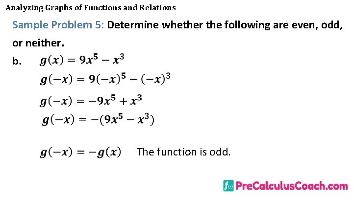 Analyzing Graphs of Functions and Relations Sample Problem 5: Determine whether the following are