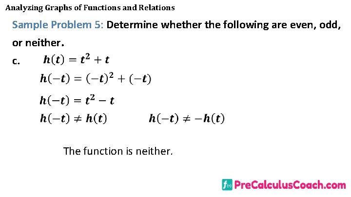 Analyzing Graphs of Functions and Relations Sample Problem 5: Determine whether the following are