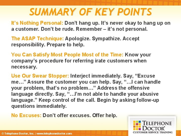 SUMMARY OF KEY POINTS It’s Nothing Personal: Don’t hang up. It’s never okay to
