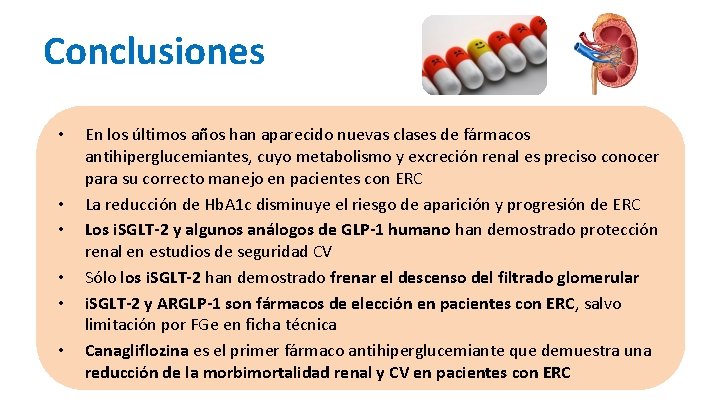Conclusiones • • • En los últimos años han aparecido nuevas clases de fármacos