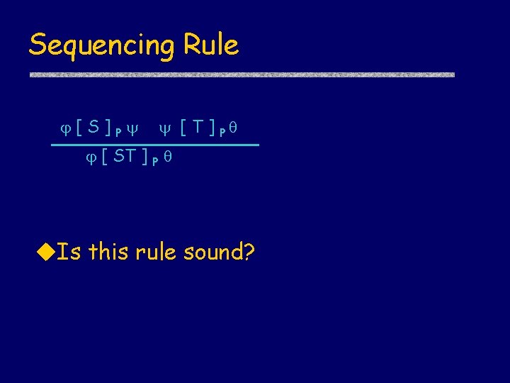 Sequencing Rule [S]P [ T ] P [ ST ] P u. Is this