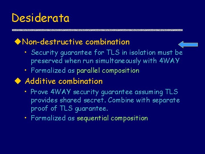 Desiderata u. Non-destructive combination • Security guarantee for TLS in isolation must be preserved