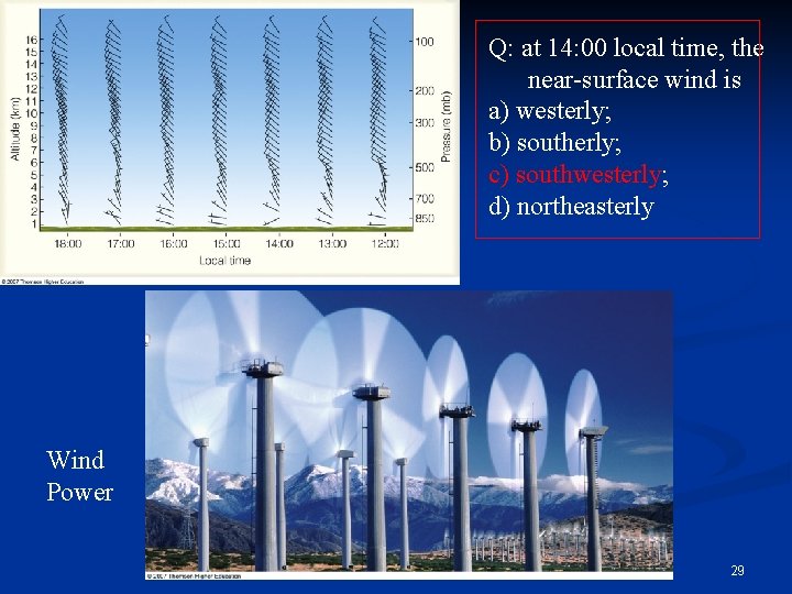 Q: at 14: 00 local time, the near-surface wind is a) westerly; b) southerly;
