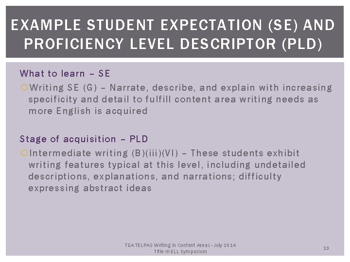 EXAMPLE STUDENT EXPECTATION (SE) AND PROFICIENCY LEVEL DESCRIPTOR (PLD) What to learn – SE