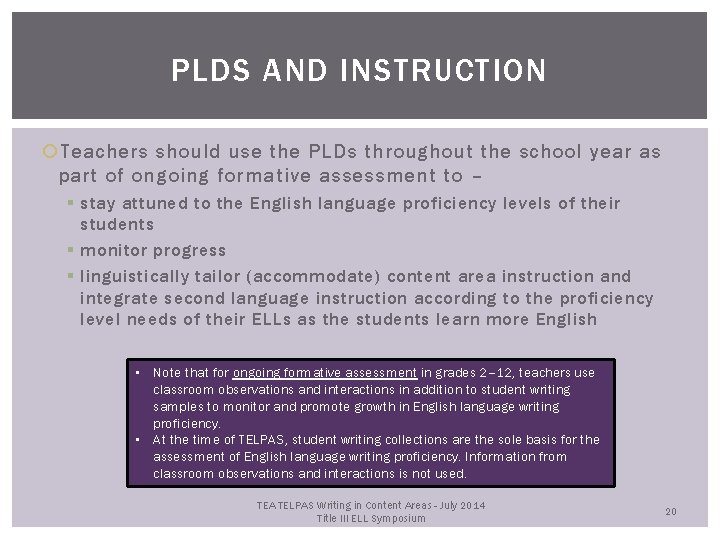 PLDS AND INSTRUCTION Teachers should use the PLDs throughout the school year as part