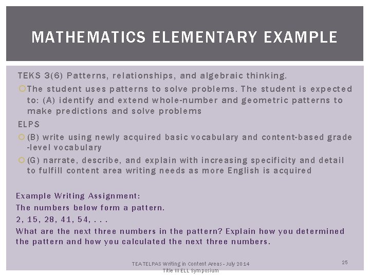 MATHEMATICS ELEMENTARY EXAMPLE TEKS 3(6) Patterns, relationships, and algebraic thinking. The student uses patterns