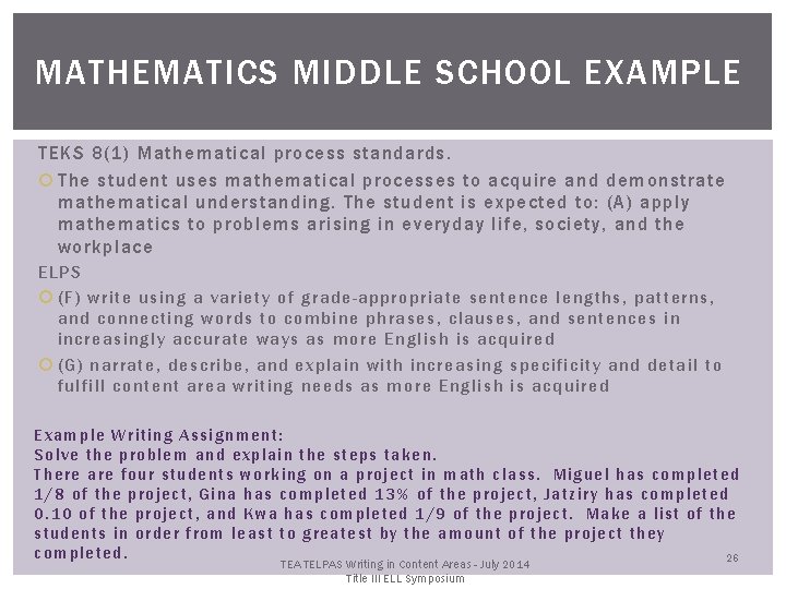 MATHEMATICS MIDDLE SCHOOL EXAMPLE TEKS 8(1) Mathematical process standards. The student uses mathematical processes