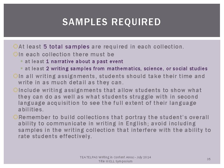SAMPLES REQUIRED At least 5 total samples are required in each collection. In each