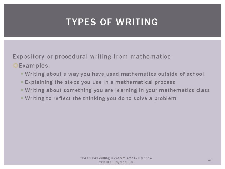 TYPES OF WRITING Expository or procedural writing from mathematics Examples: § § Writing about