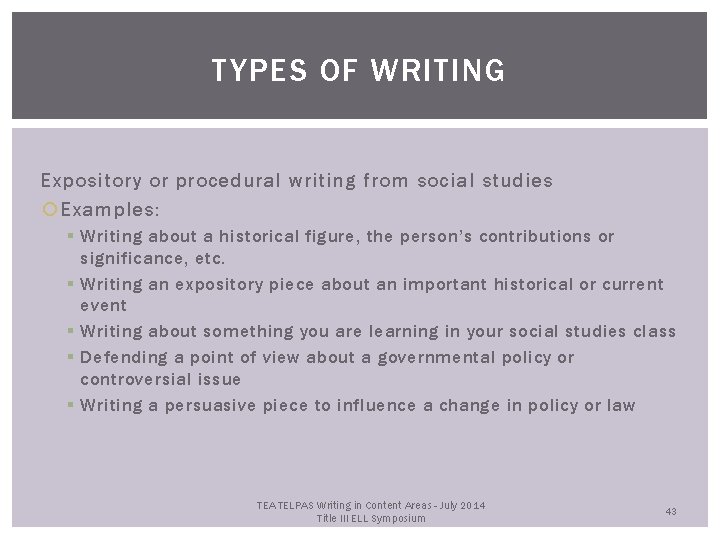 TYPES OF WRITING Expository or procedural writing from social studies Examples: § Writing about