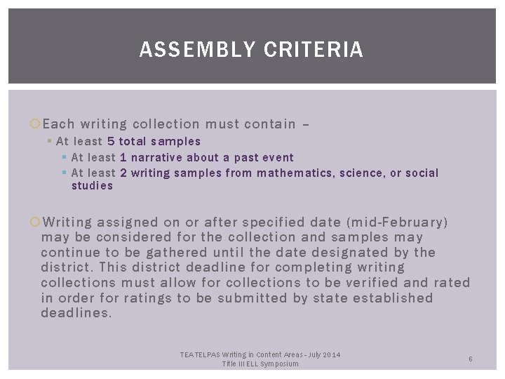 ASSEMBLY CRITERIA Each writing collection must contain – § At least 5 total samples