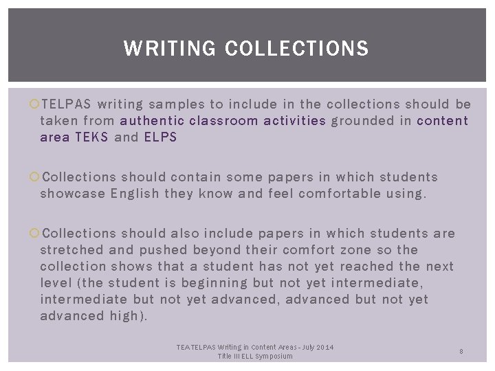 WRITING COLLECTIONS TELPAS writing samples to include in the collections should be taken from